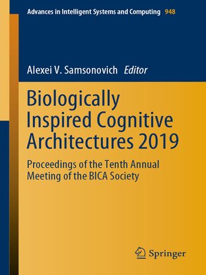 cover image of Biologically Inspired Cognitive Architectures 2019